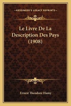 portada Le Livre De La Description Des Pays (1908) (en Francés)