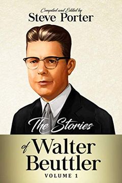 portada The Stories of Walter Beuttler: Volume 1 (in English)