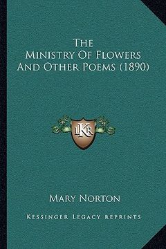 portada the ministry of flowers and other poems (1890) (en Inglés)