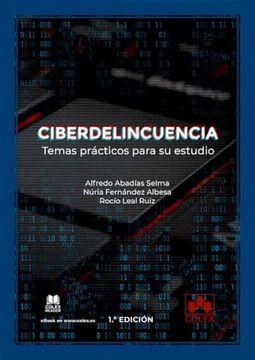 portada Ciberdelincuencia: Temas Prácticos Para su Estudio: 1 (Monografía)