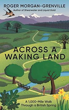 portada Across a Waking Land: A 1,000-Mile Walk Through a British Spring (en Inglés)