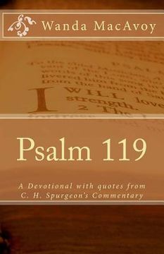 portada Psalm 119: A Devotional Including Quotes from Charles H. Spurgeon's Devotional Commentary (en Inglés)