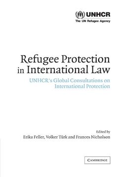 portada Refugee Protection in International Law: Unhcr's Global Consultations on International Protection 