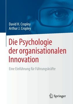 portada Die Psychologie der Organisationalen Innovation: Eine Einführung für Führungskräfte (en Alemán)