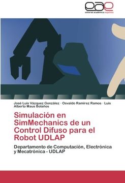 portada Simulacion En Simmechanics de Un Control Difuso Para El Robot Udlap