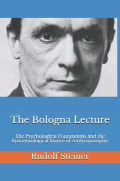 portada The Bologna Lecture: The Psychological Foundations and the Epistemological Stance of Anthroposophy