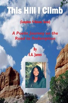 portada This Hill I Climb (Complete 4-Volume Series): A Poetic Journey on the Road to Redemption