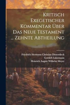 Kritisch Exegetischer Kommentar Über das Neue Testament. Zehnte Abtheilung (in German)