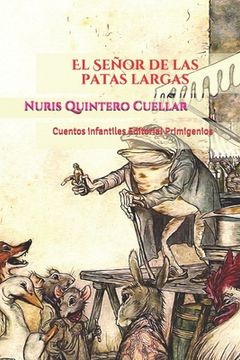 El Señor Patas Largas: Cuentos infantiles Editorial Primigenios (in Spanish)