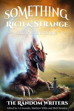 portada Something Rich and Strange: The Past is Prologue (en Inglés)