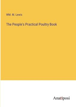 portada The People's Practical Poultry Book (en Inglés)