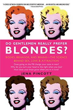 portada Do Gentlemen Really Prefer Blondes? Bodies, Behavior, and Brains--The Science Behind Sex, Love, & Attraction (en Inglés)