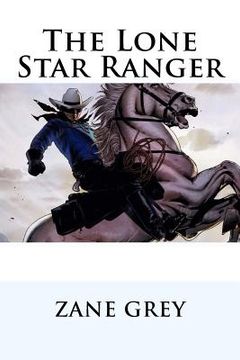 portada The Lone Star Ranger Zane Grey (en Inglés)