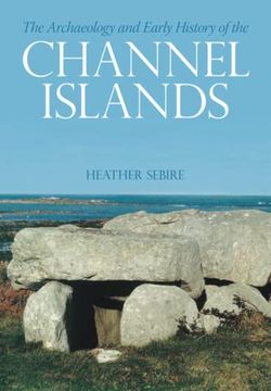 portada The Archaeology and Early History of the Channel Islands (en Inglés)