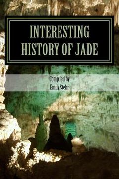 portada Interesting History of Jade (en Inglés)