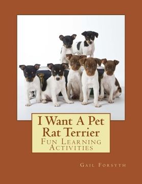 portada I Want A Pet Rat Terrier: Fun Learning Activities