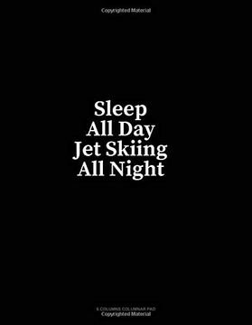portada Sleep all day jet Skiing all Night: 6 Columns Columnar pad 