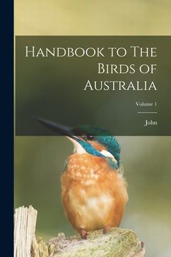 portada Handbook to The Birds of Australia; Volume 1