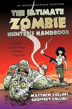portada the ultimate zombie hunter's handbook: a guide to surviving zombies ... probably (en Inglés)