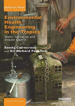 portada Environmental Health Engineering in the Tropics: Water, Sanitation and Disease Control (Earthscan Water Text) (en Inglés)
