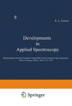 portada Developments in Applied Spectroscopy: Selected papers from the Twentieth Annual Mid-America Spectroscopy Symposium, Held in Chicago, Illinois, May 12–15, 1969