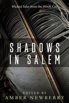 portada Shadows in Salem: Wicked Tales from the Witch City (en Inglés)