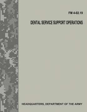 portada Dental Service Support Operations (FM 4-02.19) (in English)