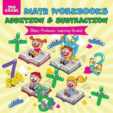 portada Math Workbooks 3rd Grade: Addition & Subtraction (Baby Professor Learning Books)