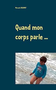 portada Quand mon Corps Parle. Des Sentiments Malgré L'autisme: Des Sentiments Malgre l Autism (Books on Demand) (in French)