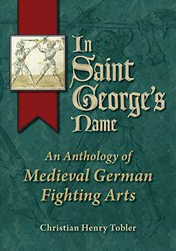 portada In Saint George's Name: An Anthology of Medieval German Fighting Arts