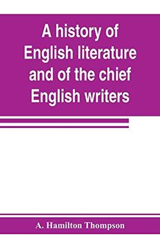 portada A History of English Literature and of the Chief English Writers, Founded on the Manual of Thomas b. Shaw