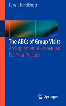 portada the abcs of group visits: an implementation manual for your practice (en Inglés)
