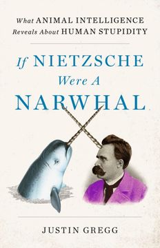 If Nietzsche Were a Narwhal (en Inglés)