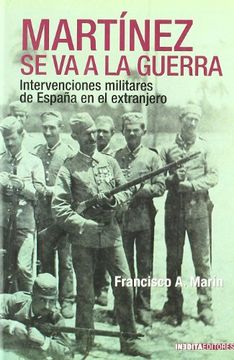 Martínez se va a la Guerra (Historia Inedita)