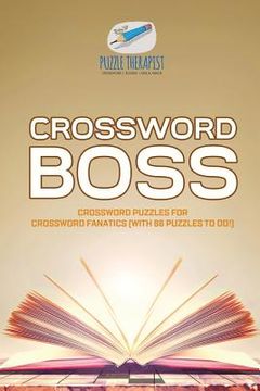 portada Crossword Boss Crossword Puzzles for Crossword Fanatics (with 86 Puzzles to Do!) (en Inglés)