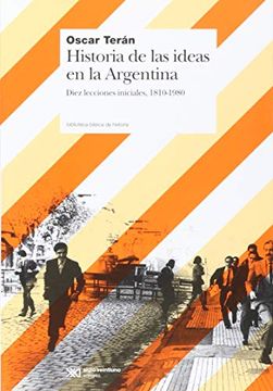 portada Historia de las Ideas en la Argentina. Diez Lecciones Iniciales, 1810-1910