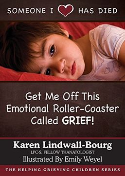 portada Someone I Love Has Died: Get Me OFF This Emotional Roller-Coaster Called GRIEF!