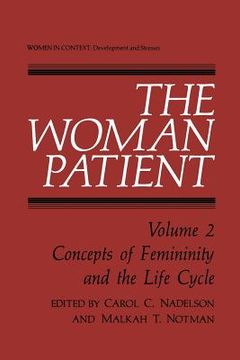 portada The Woman Patient: Concepts of Femininity and the Life Cycle