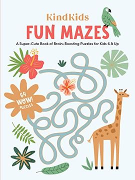 portada Kindkids fun Mazes: A Super-Cute Book of Brain-Boosting Puzzles for Kids 6 & up (Kindkids, 4) (en Inglés)