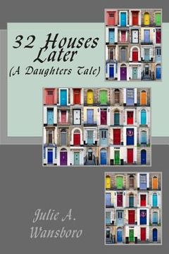 portada 32 Houses Later: (A Daughters Tale) (en Inglés)