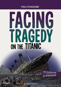 portada Facing Tragedy on the Titanic: A History Seeking Adventure (in English)