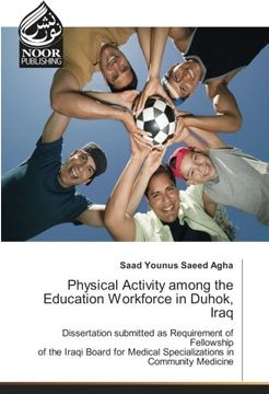 portada Physical Activity among the Education Workforce in Duhok, Iraq: Dissertation submitted as Requirement of Fellowship of the Iraqi Board for Medical Specializations in Community Medicine