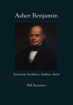 portada Asher Benjamin: American Architect, Author, Artist (en Inglés)