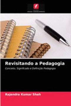 portada Revisitando a Pedagogia: Conceito, Significado e Definição Pedagogia (en Portugués)