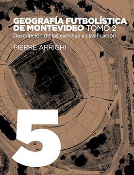 portada Geografía Futbolística de Montevideo. Tomo 2: Descripción de las Canchas y Clasificación