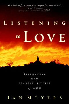 portada Listening to Love: Responding to the Startling Voice of god (en Inglés)