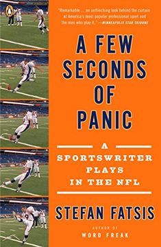 portada A few Seconds of Panic: A Sportswriter Plays in the nfl (en Inglés)
