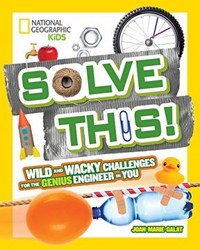 portada Solve This! Wild and Wacky Challenges for the Genius Engineer in you (en Inglés)