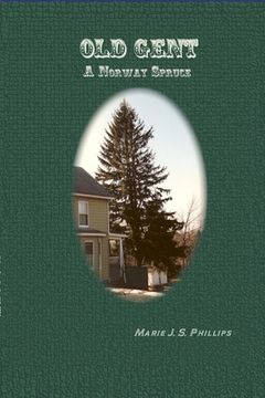 portada Old Gent: A Norway Spruce (in English)