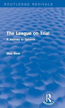 portada The League on Trial (Routledge Revivals): A Journey to Geneva (en Inglés)